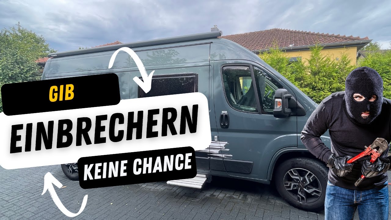 Low Budget  Einbruchschutz im Camper  Geht das?