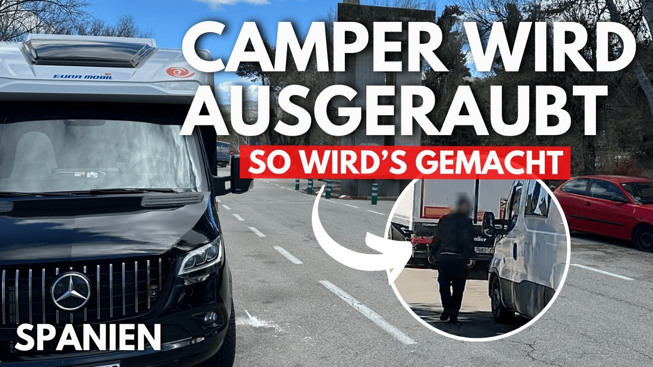 AUFPASSENSO wird in euer Wohnmobil eingebrochen Spanien