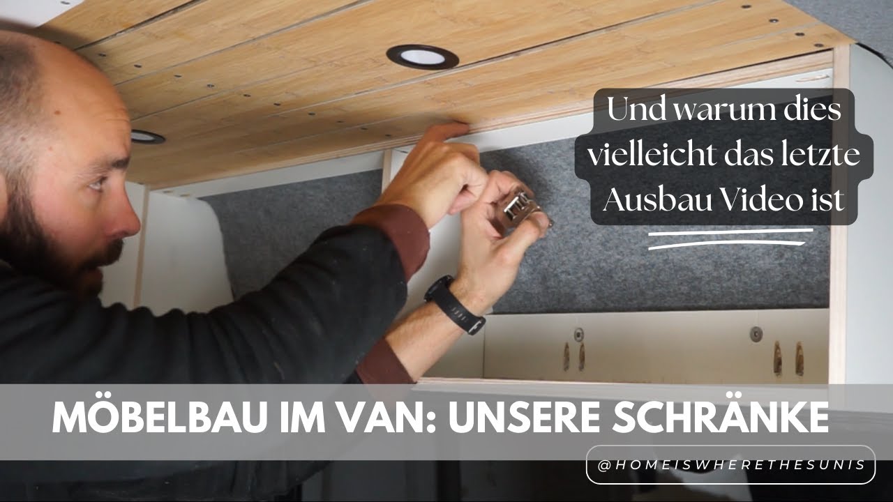 Möbelbau im Van: Unsere Schränke