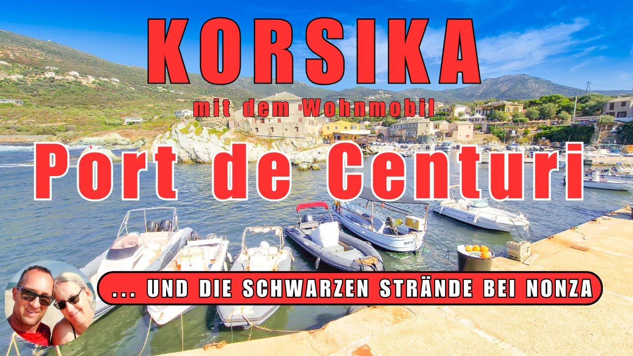 Korsika mit dem Wohnmobil Teil 3, PORT DE CENTURI der schönste Ort am CAP CORSE Reisebericht