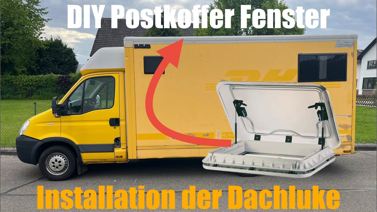 Dachluke im Van / Camper / Postkoffer einbauen: Schritt-für-Schritt Schneiden, Kleben & Befestigen