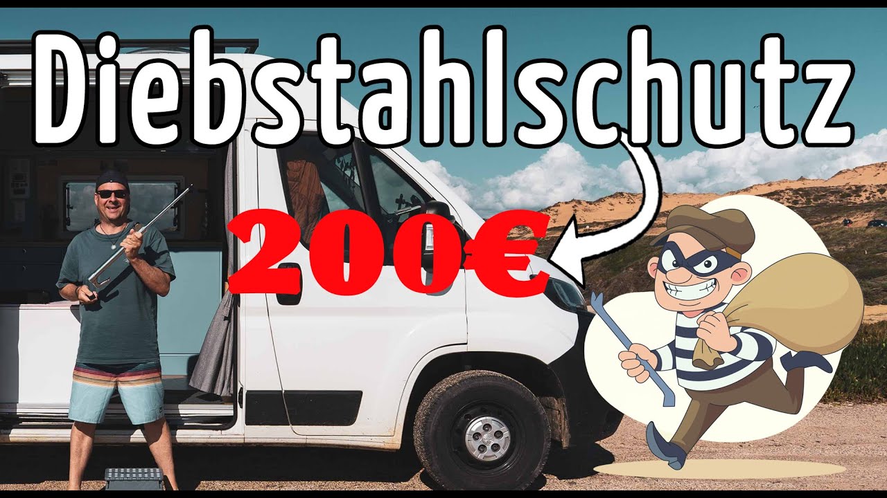 Einbruchschutz für deinen Campervan  + Wohnmobil für 200,-€ [Fiat Ducato, Peugeot Boxer + Jumper]