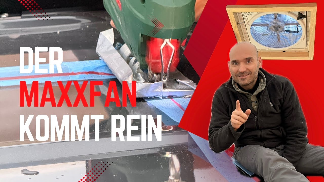 Folge 2 | Maxxfan Deluxe im MAN TGE / Crafter | kompletter Einbau im Dach inkl. Adapterrahmen