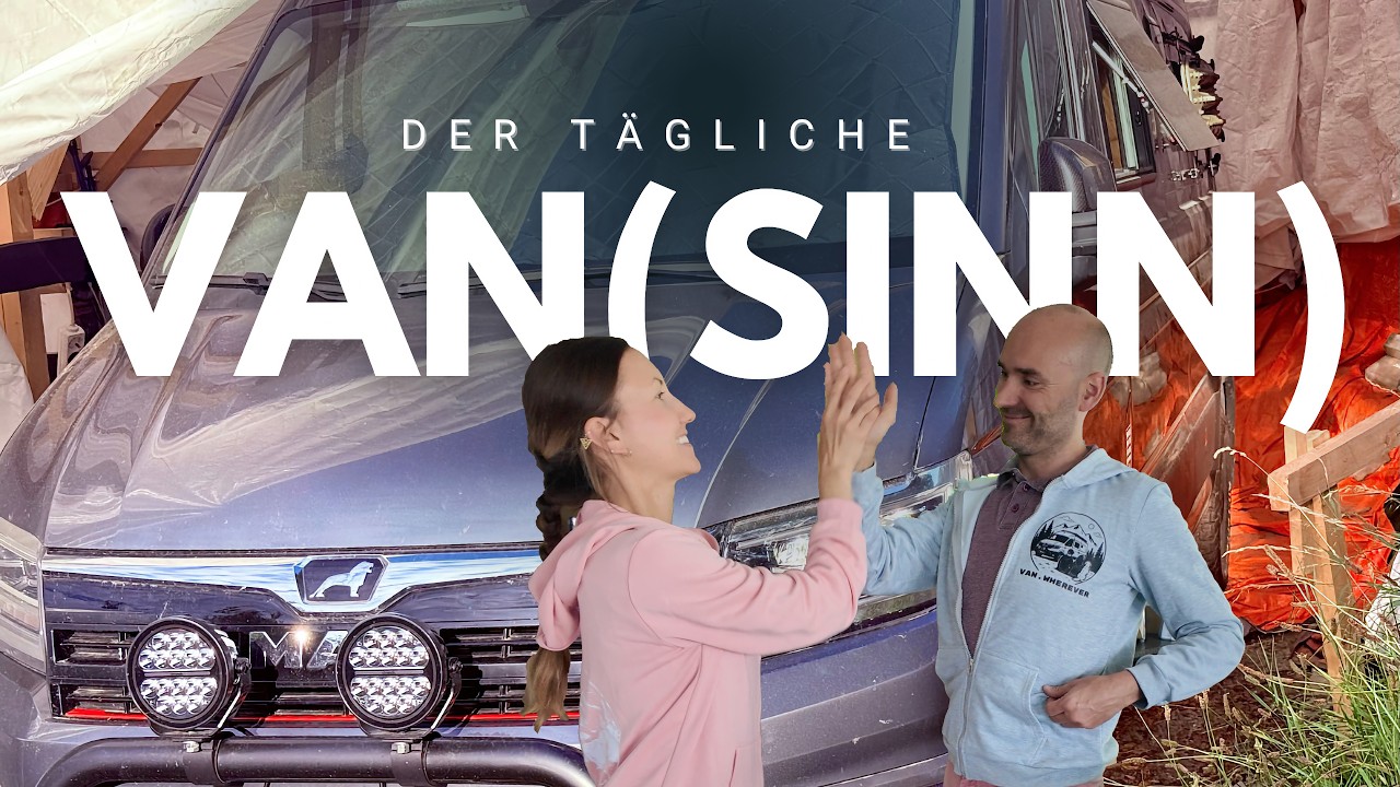 Folge 11 | Der tägliche Wahnsinn beim Vanausbau