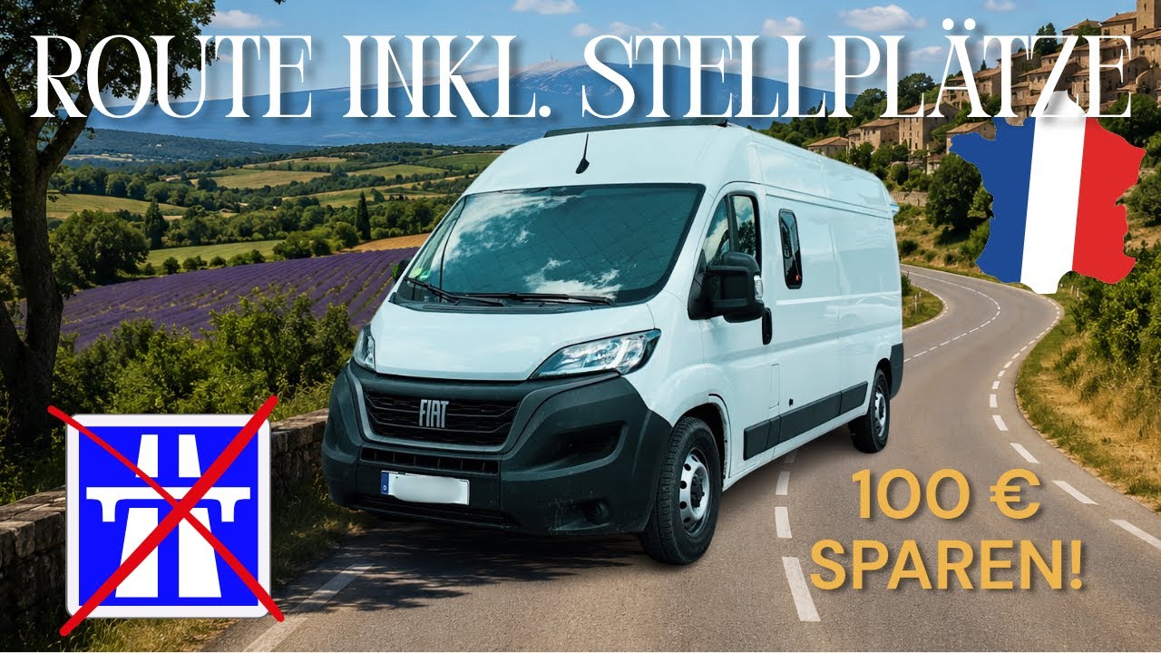 Über 100 € Maut sparen – die perfekte Route durch Frankreich mit dem Wohnmobil