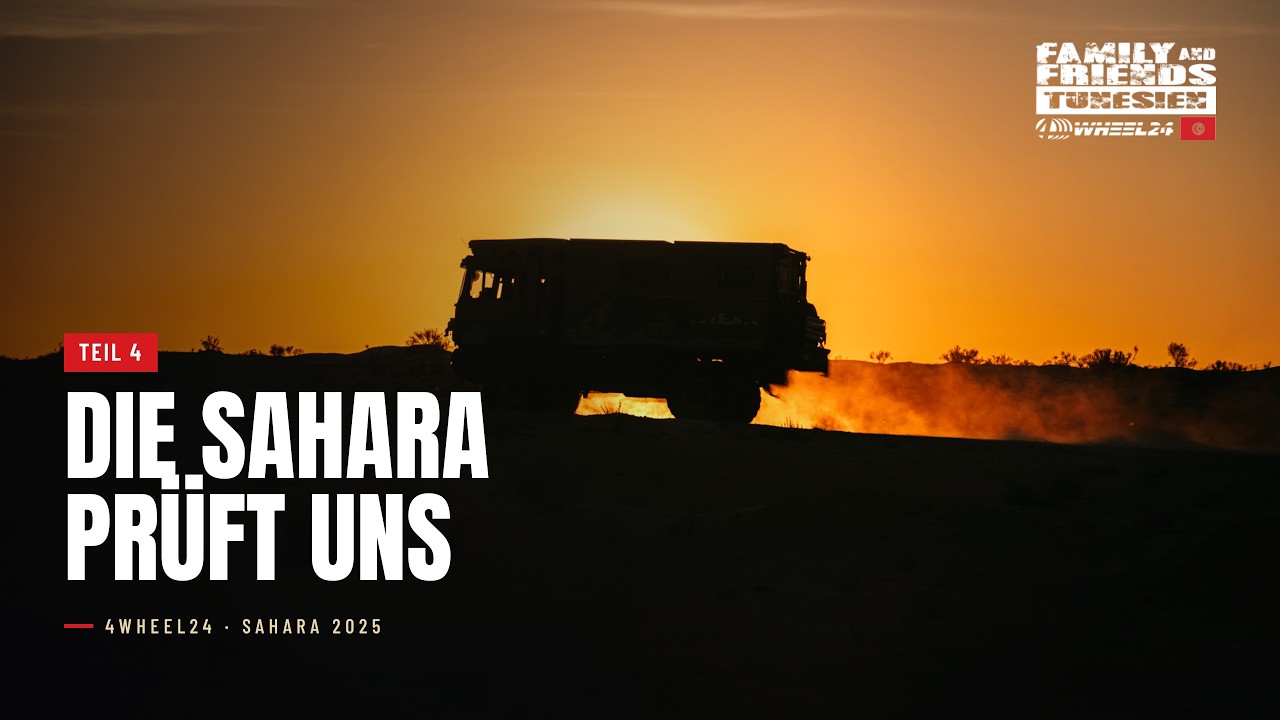 Teil 4 DIE SAHARA PRÜFT UNS