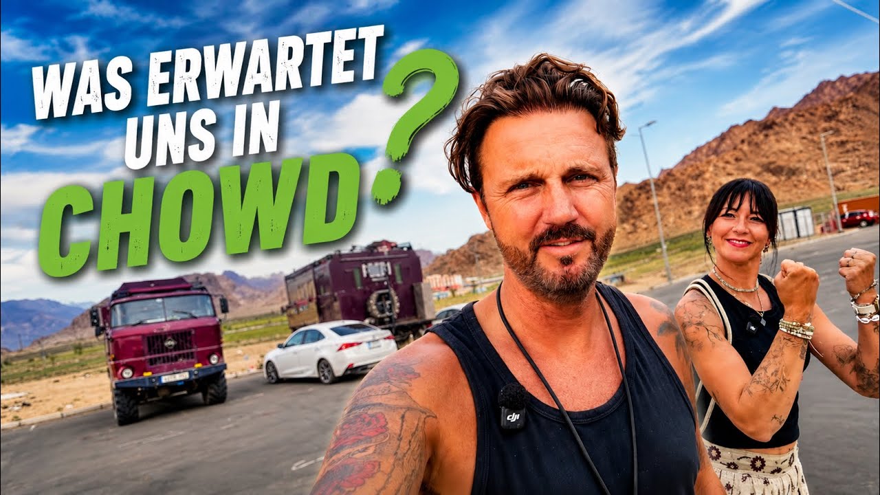 Was erwartet uns in Chowd? / Asien – Reise Teil 83 Mongolei