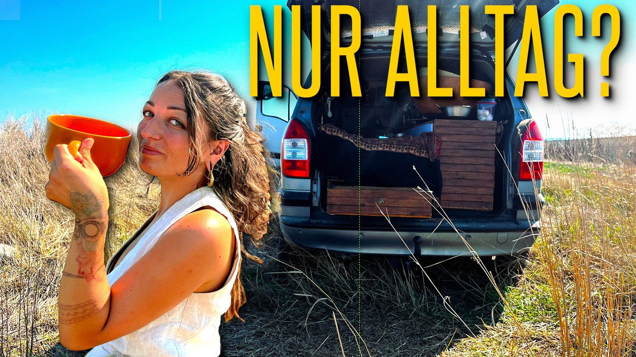 Vanlife ist auch nur Alltag. (Oder?…)